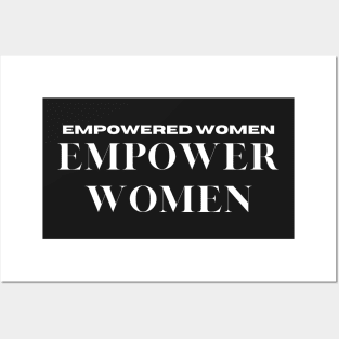 Empowered Women Empower Women Posters and Art